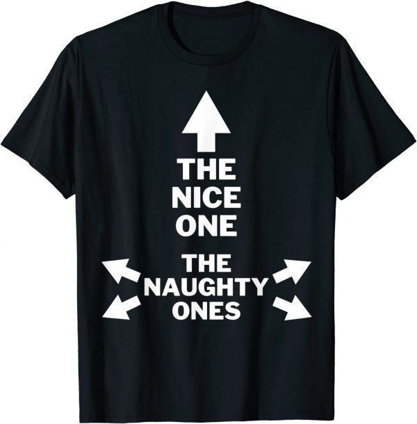 The Nice One The Naughty Ones Christmas Pajama Gift Shirt