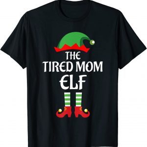 The Tired Mom Elf Family Matching Group Christmas Classic Shirt