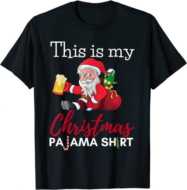 This Is My Christmas Pajama Beer Drinking Santa Classic Shirt