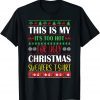 This Is My It's Too Hot For Ugly Christmas Sweaters Xmas Classic Shirt