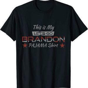 This Is My Let's Go Branson Brandon Conservative pajama Classic Shirt