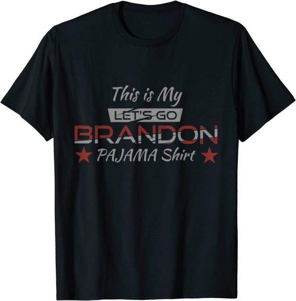 This Is My Let's Go Branson Brandon Conservative pajama Classic Shirt