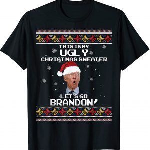 This Is My Ugly Christams Sweater Let's Go Brandon 2024 Limited Shirt