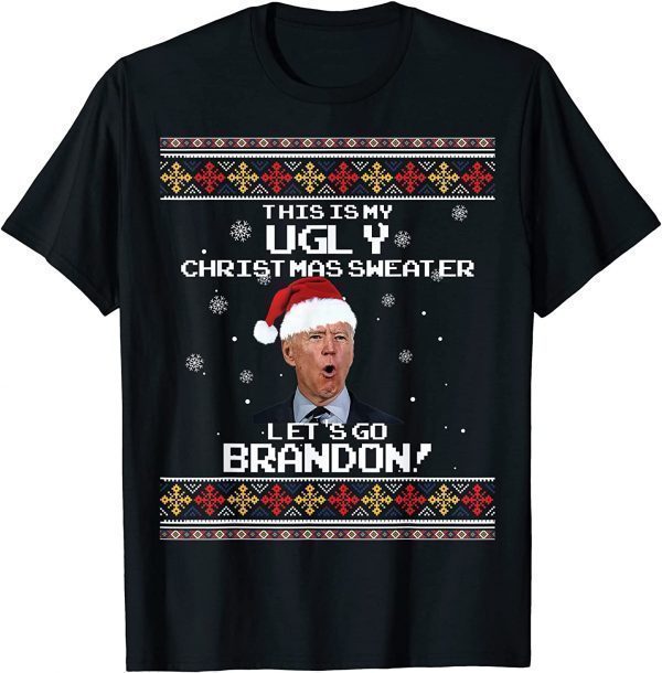 This Is My Ugly Christams Sweater Let's Go Brandon 2024 Limited Shirt