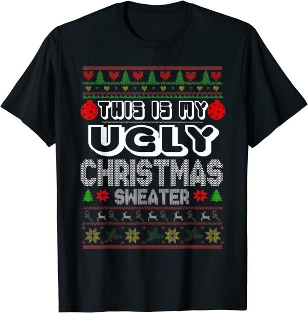 This Is My Ugly Sweater Christmas Holiday T-Shirt