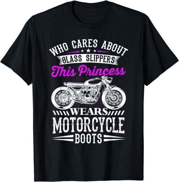 This Princess Wears Motorcycle Boots Not Glass Slipper 2021 T-Shirt