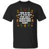 This Is My It’s Too Hot For Ugly Christmas Sweater 2022 shirt