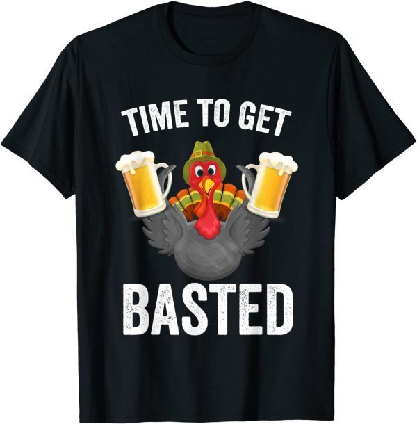 Time To Get Basted Beer Thanksgiving Turkey Classic Shirt