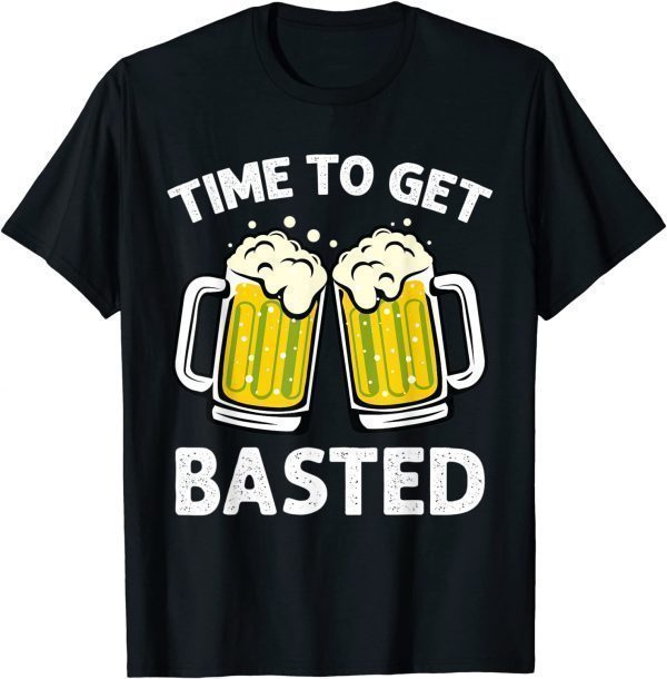 Time To Get Basted Thanksgiving Dinner Turkey And Beer 2021 Shirt