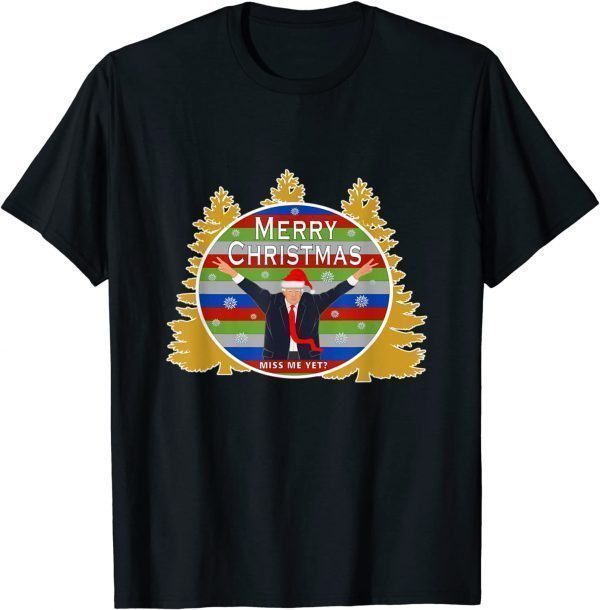 Trump Miss Me Yet Funny Christmas Anti Biden Happy Holidays Classic T-Shirt