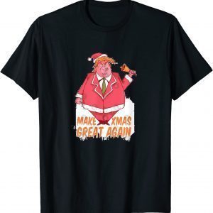 Trumps Make Xmass Greatss Again 2021 Shirt