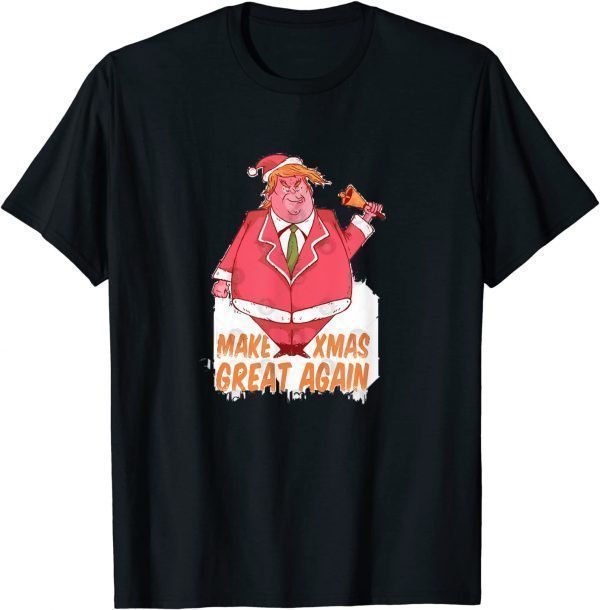 Trumps Make Xmass Greatss Again 2021 Shirt