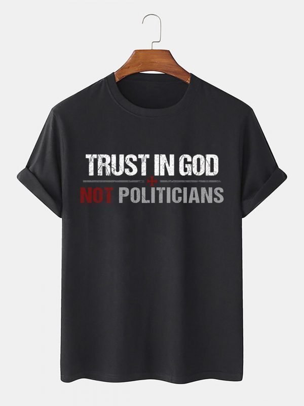 Trust In God Not Politicians Joe Biden Sucks T-shirt