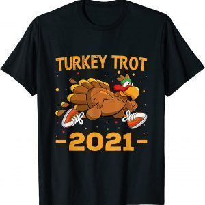Turkey Trot 2021 Thanksgiving Turkey Trot Unisex Shirt