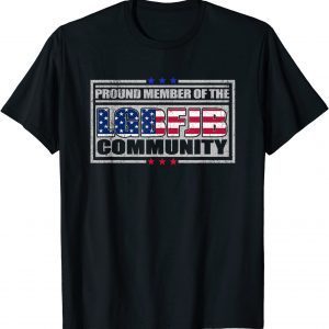 US FLAG Republicans Proud Member Of LGBFJB Community T-Shirt