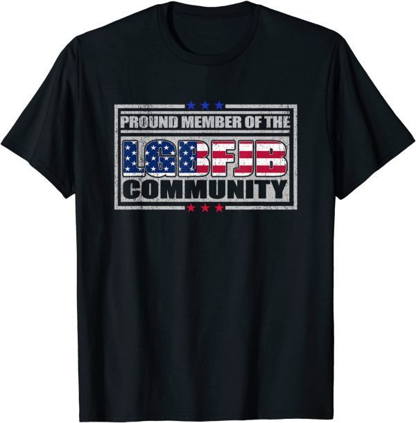 US FLAG Republicans Proud Member Of LGBFJB Community T-Shirt