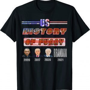 US President 44-45-46, Proud History Let's Go Brandon 2021 Shirt