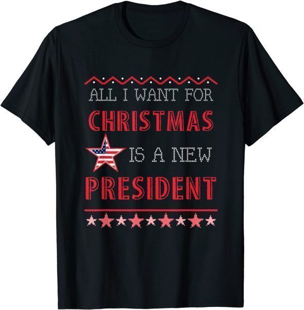 Ugly Christmas All I Want For Christmas Is A New President Limited Shirt