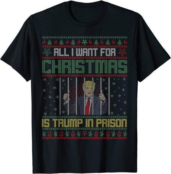 Ugly Christmas Sweater All I Want for Christmas Anti Trump Classic Shirt