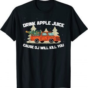 Vintage Drink Apple Juice Because OJ Will Kill YVintage Drink Apple Juice Because OJ Will Kill You Classic Shirtou Classic Shirt