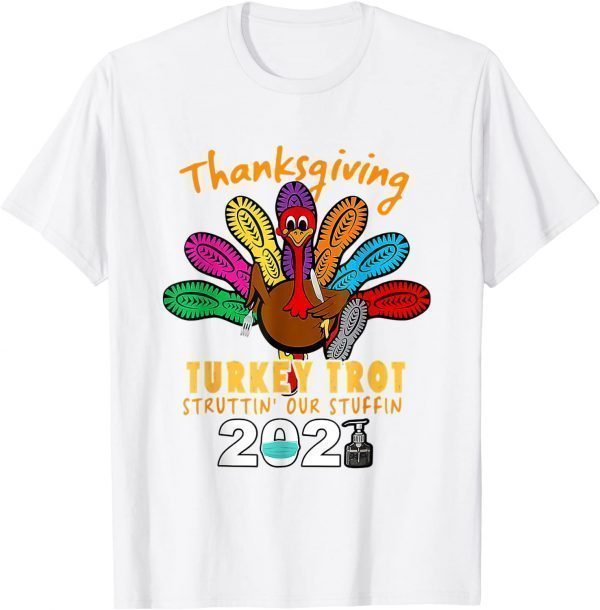 Vintage Thanksgiving Turkey Trot Struttin' Our Stuffin 2021 Classic Shirt