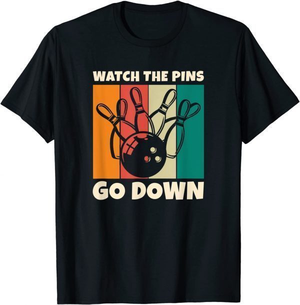 Watch the Pins go down - Bowler and Retro Bowling Classic Shirt