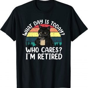 What Day Is Today Who Cares I'm Retired Cat Coffee Lovers Classic Shirt