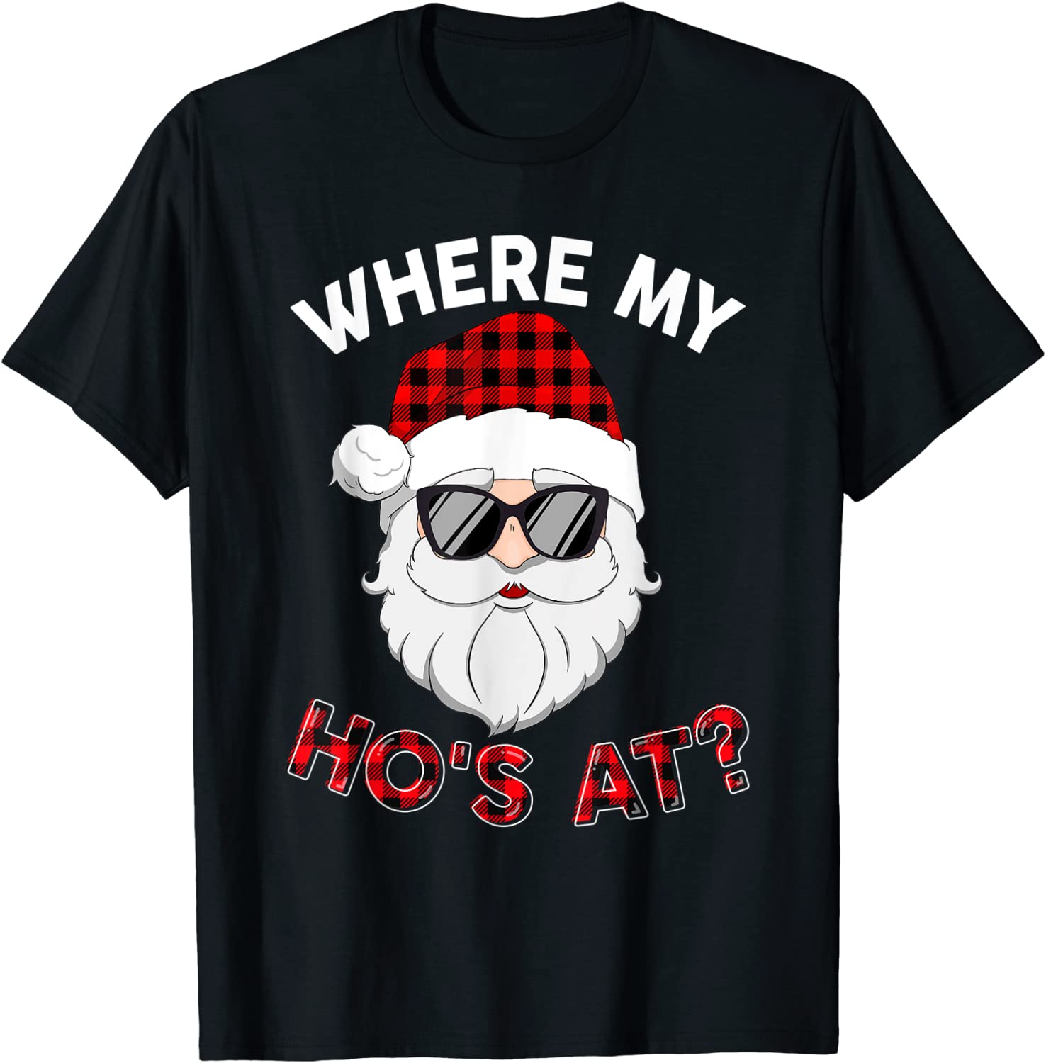 Where's My Hos At Santa Christmas Inappropriate Naughty Xmas Classic Shirt