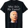 Who Shit My Pants Anti Joe Biden Limited Shirt