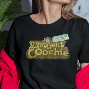 Yeah I Have Excellent Coochie Date Me Please Classic Shirt