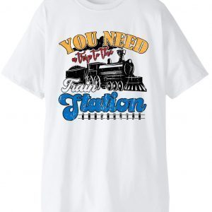 You Need A Trip To The Train Station Yellowstone Tee Shirt