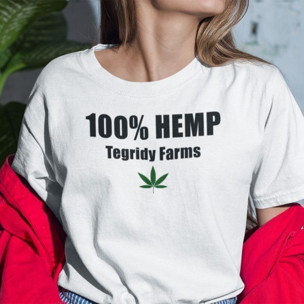 100% Hemp Tegridy Farms 2022 Shirt