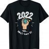2022 Shh don't scare it 2022 Shirt