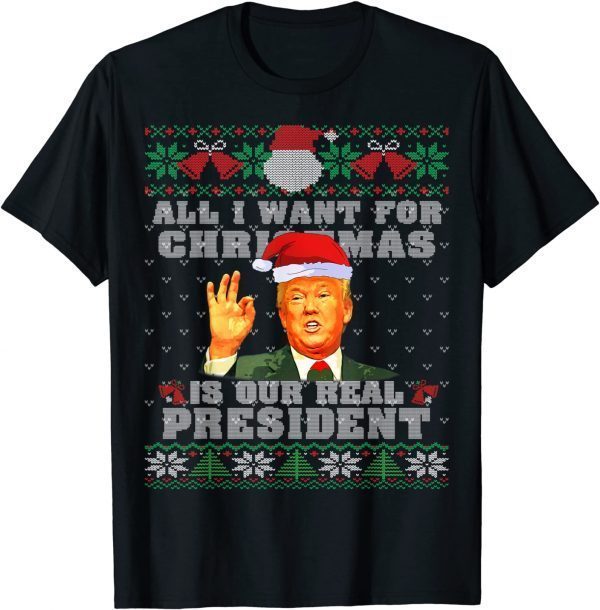 All I Want For Christmas A Real President Ugly Xmas Pajama T-Shirt