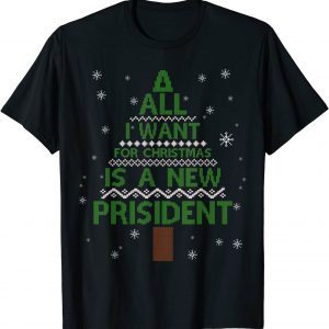 All I Want For Christmas Is A New President Anti Joe Biden Ugly Christmas T-Shirt