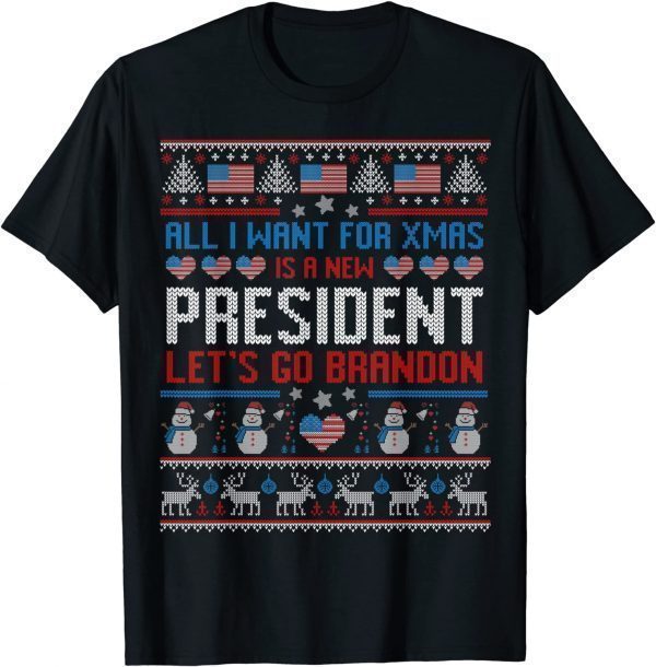 All I Want For Christmas Is A New President Brandon Ugly 2022 Shirt
