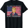 All I Want For Christmas Is A New President Xmas Trump US Limited Shirt