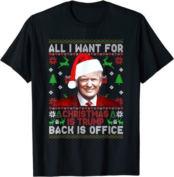 All I Want For Christmas Is Trump Back Is Office Classic Shirt