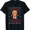 All I Want For Christmas Trump Back In Office Ugly X-mas Classic Shirt