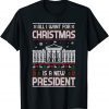 All I Want for Christmas Is a New President Meme Impeach Joe Gift Shirt