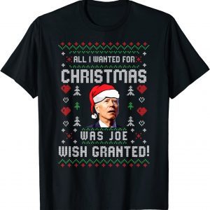 All I Wanted for Christmas Was Joe Biden Ugly Christmas 2022 Shirt