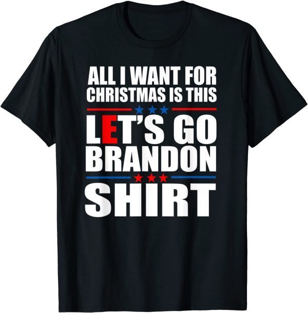 All I want for Christmas Is This Brandon Anti Biden Classic Shirt