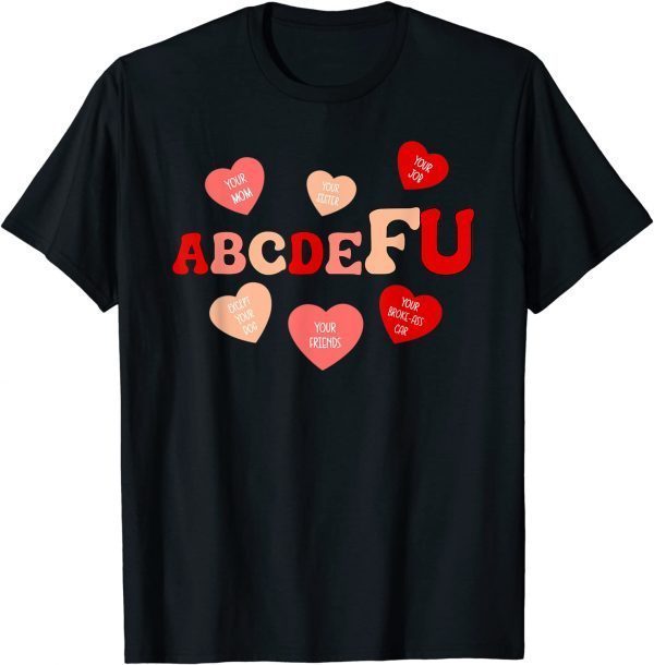 Alphabet ABCDEFU Heart Love You Valentines Day 2022 Shirt