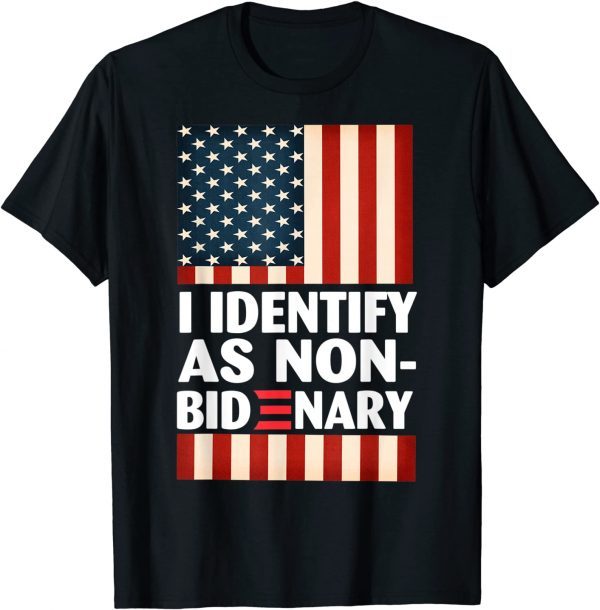 American flag I Identify as Non-Bidenary Anti Biden 2022 Shirt