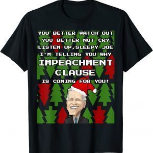 Anti Biden Impeachment Santa Claus is Coming Christmas T-Shirt