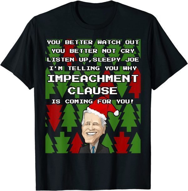 Anti Biden Impeachment Santa Claus is Coming Christmas T-Shirt