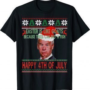 Anti Joe Biden Easter Happy 4th Of July Ugly Christmas T-Shirt