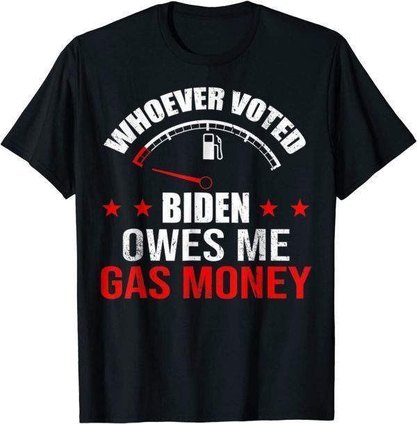 Anti President Joe Bidens Owes Republican Gass Money 2022 Shirt