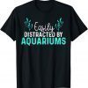 Aquariums Easily Distracted Fish Tank Lover Fishkeeper Classic T-Shirt