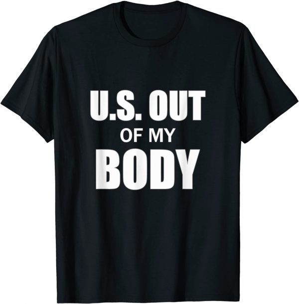 BFD 2021 Let's DeSantis US Out Of My Body My Body My Choise T-Shirt